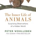 Cover Art for 9781784705954, The Inner Life of Animals by Peter Wohlleben