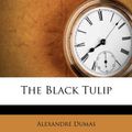 Cover Art for 9781175156815, The Black Tulip by Alexandre Dumas