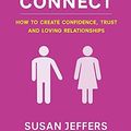 Cover Art for 8601300440378, [ Dare to Connect How to Create Confidence, Trust and Loving Relationships ] [ DARE TO CONNECT HOW TO CREATE CONFIDENCE, TRUST AND LOVING RELATIONSHIPS ] BY Jeffers, Susan ( AUTHOR ) Sep-01-2011 Paperback by Susan Jeffers