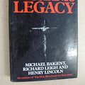 Cover Art for 9780224021852, The Messianic Legacy by Michael; Richard Leigh & Henry Lincoln Baigent