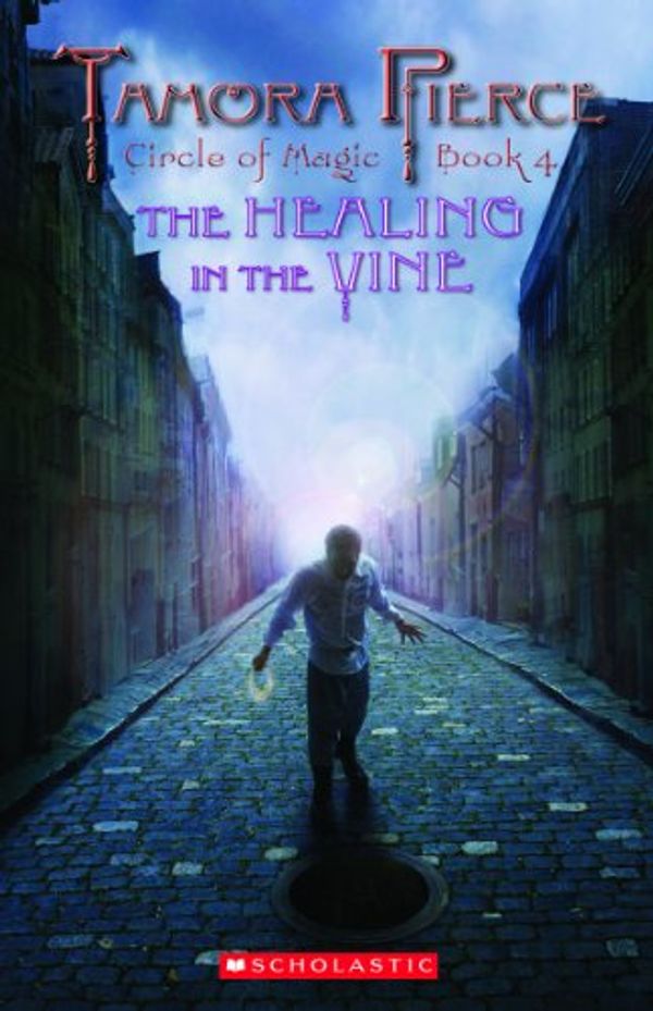 Cover Art for B00BFV1LBK, Circle of Magic #4: Healing In the Vine by Tamora Pierce