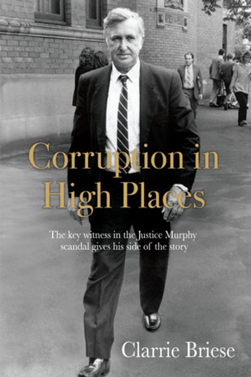 Cover Art for 9780645010404, Corruption in High Places by Clarrie Briese