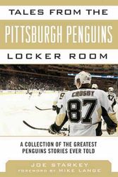 Cover Art for 9781613214107, Tales from the Pittsburgh Penguins Locker Room by Joe Starkey