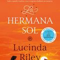 Cover Art for 9788401021954, La hermana sol / Sister Sun (LAS SIETE HERMANAS) (Spanish Edition) by Lucinda Riley