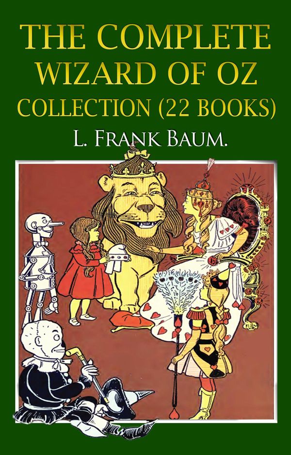 Cover Art for 1230000119444, The Complete Wizard of Oz Collection 22 Books by L. FRANK BAUM