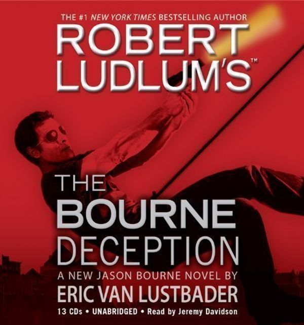 Cover Art for B0085461GA, Robert Ludlum's (TM) The Bourne Deception (Jason Bourne Novels) By Robert Ludlum, Eric Van Lustbader(A)/Jeremy Davidson(N) [Audiobook] by Unknown