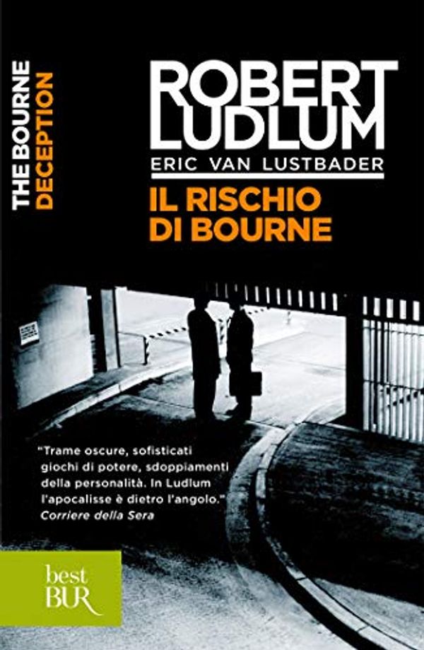 Cover Art for B0078XGRLS, Il rischio di Bourne: Jason Bourne vol. 7 (Serie Jason Bourne) (Italian Edition) by Robert Ludlum