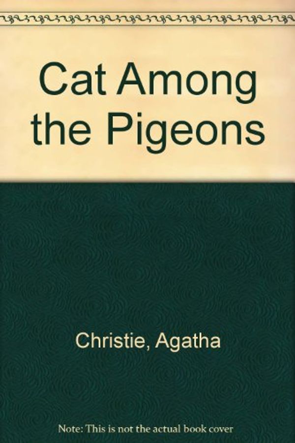 Cover Art for 9780606122146, Cat Among the Pigeons by Agatha Christie
