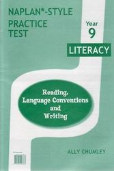 Cover Art for 9781921403668, NAPLAN Practice Tests Literacy Year 9 Reading Language Conventions and Writing by Ally Chumley