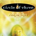 Cover Art for 9780007120413, Ring of Light (Circle of Three) by Isobel Bird