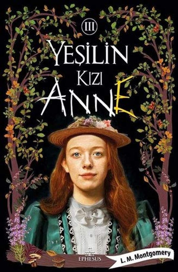 Cover Art for 9786257077217, Yeşilin Kızı Anne - 3 by Lucy Maud Montgomery