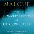Cover Art for 9780099744016, The Conversations At Curlow Creek by David Malouf