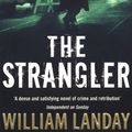 Cover Art for 9781409083658, The Strangler by William Landay