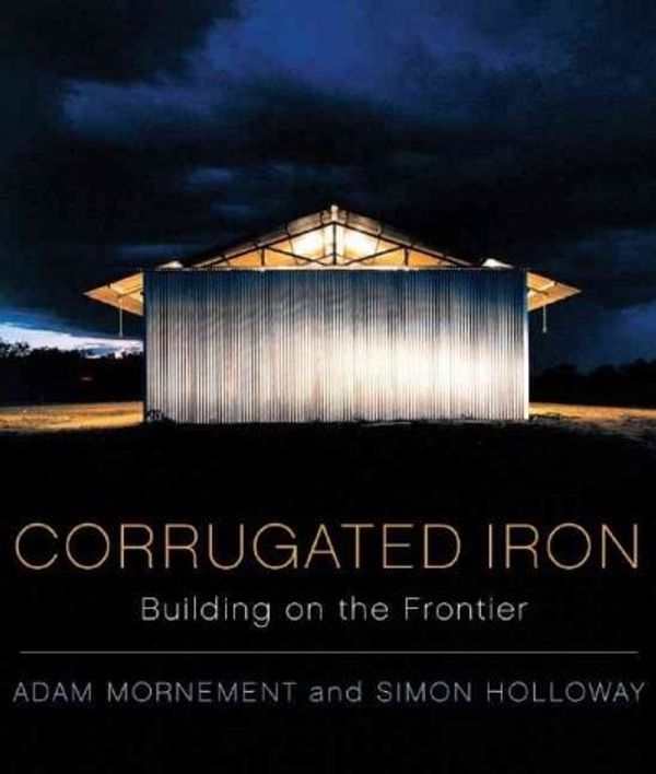 Cover Art for 9780393732405, Corrugated Iron by Simon Holloway, Adam Mornement