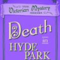 Cover Art for 9780857300324, Death in Hyde Park by Robin Paige
