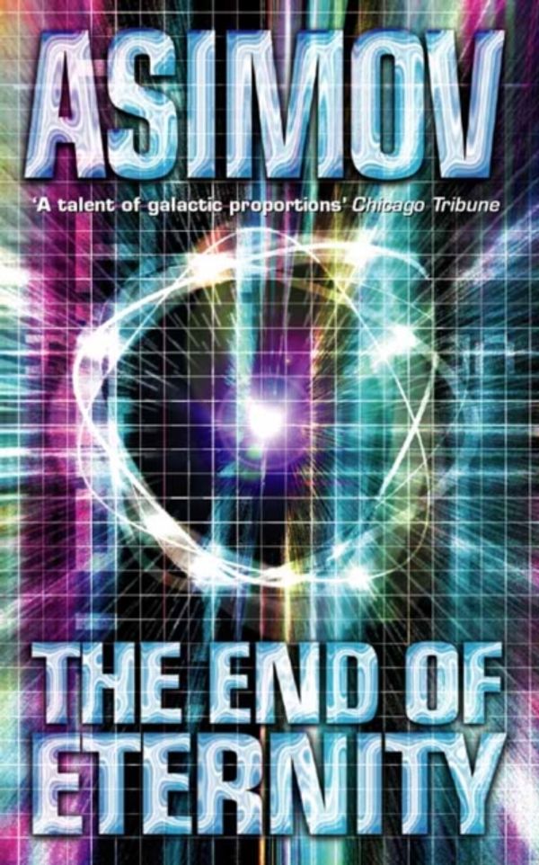 Cover Art for 9780586024409, The End of Eternity by Isaac Asimov