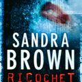 Cover Art for 9780340923597, Ricochet by Sandra Brown