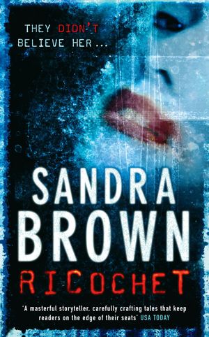 Cover Art for 9780340923597, Ricochet by Sandra Brown