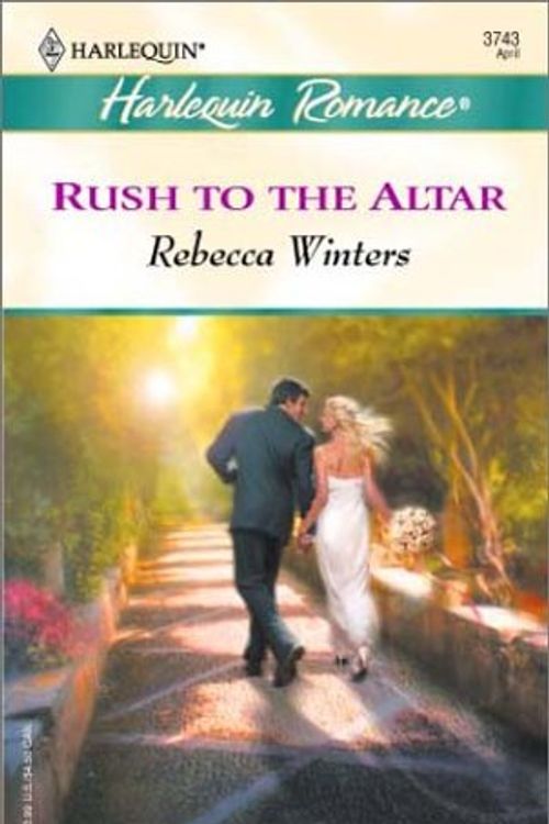 Cover Art for 9780373037438, Rush to the Altar by Rebecca Winters
