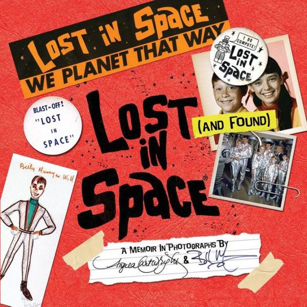 Cover Art for 9781944068233, Lost (and Found) in Space by Angela Cartwright