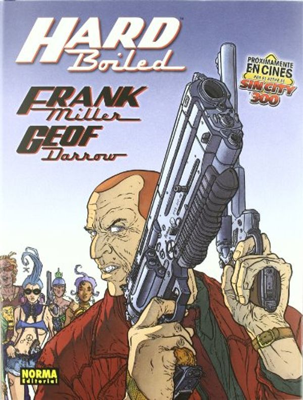 Cover Art for 9788498475135, Hard Boiled by Frank Miller, Geof Darrow