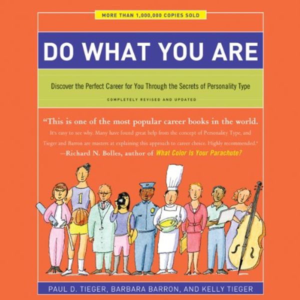 Cover Art for B00K02KQOS, Do What You Are: Discover the Perfect Career for You Through the Secrets of Personality Type by Paul D. Tieger, Barbara Barron, Kelly Tieger