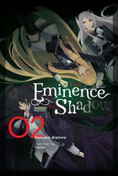 Cover Art for 9781975386993, The Eminence in Shadow, Vol. 2 (Light Novel) by Daisuke Aizawa