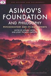 Cover Art for 9781637700303, Asimov's Foundation and Philosophy by Joshua Heter, Josef Thomas Simpson