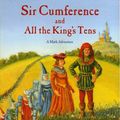 Cover Art for 9780545293433, Sir Cumference and All the King's Tens: A Math Adventure by Cindy Neuschwander