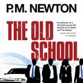 Cover Art for 9781742530819, The Old School by P.M. Newton