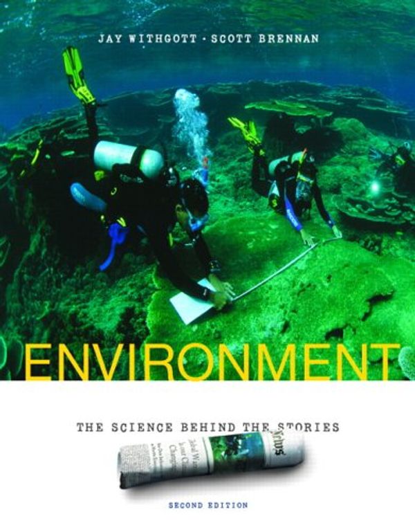 Cover Art for 9780805382037, Environment: The Science Behind the Stories by Jay H. Withgott