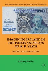 Cover Art for 9781403970589, Imagining Ireland in the Poems and Plays of W. B. Yeats by A. Bradley