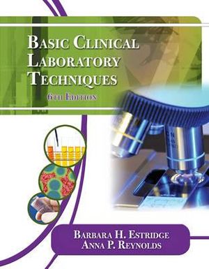 Cover Art for 9781111138363, Basic Clinical Laboratory Techniques by Barbara Estridge, Anna Reynolds