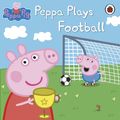 Cover Art for 9780723280972, Peppa Pig: Peppa Plays Football by Peppa Pig