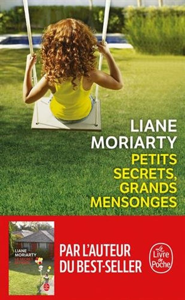 Cover Art for 9782253073697, Petits secrets, grands mensonges: Roman by Liane Moriarty