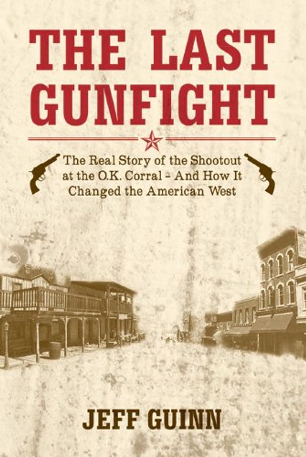 Cover Art for 9781849541671, The Last Gunfight by Jeff Guinn