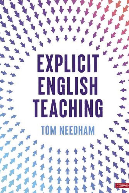 Cover Art for 9781529741681, Explicit English Teaching by Tom Needham