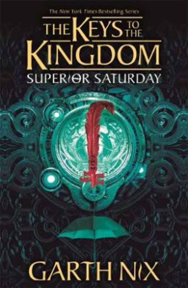 Cover Art for 9781471410253, Superior Saturday: Keys to the Kingdom 6 by Garth Nix