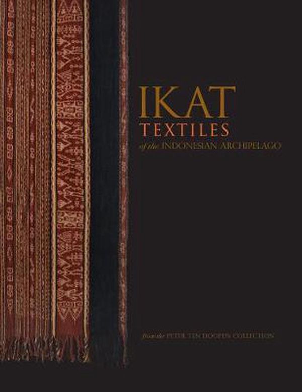 Cover Art for 9789881902474, Ikat Textiles of the Indonesian Archipelago by Hoopen, Peter Ten