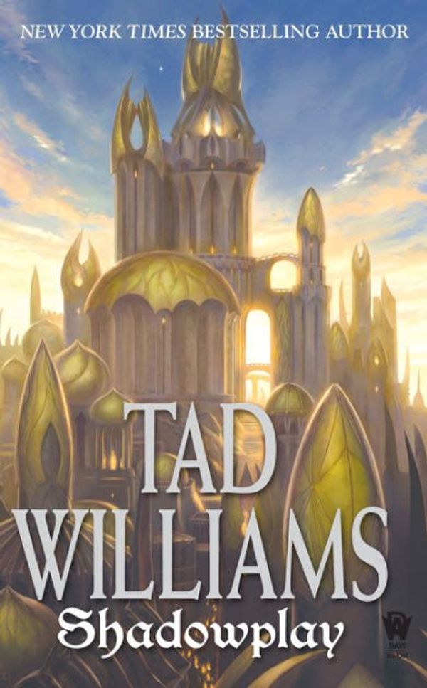Cover Art for 9780756405441, Shadowplay by Tad Williams