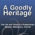 Cover Art for 9781493196944, Goodly Heritage by Taylor Jr, Arch B.
