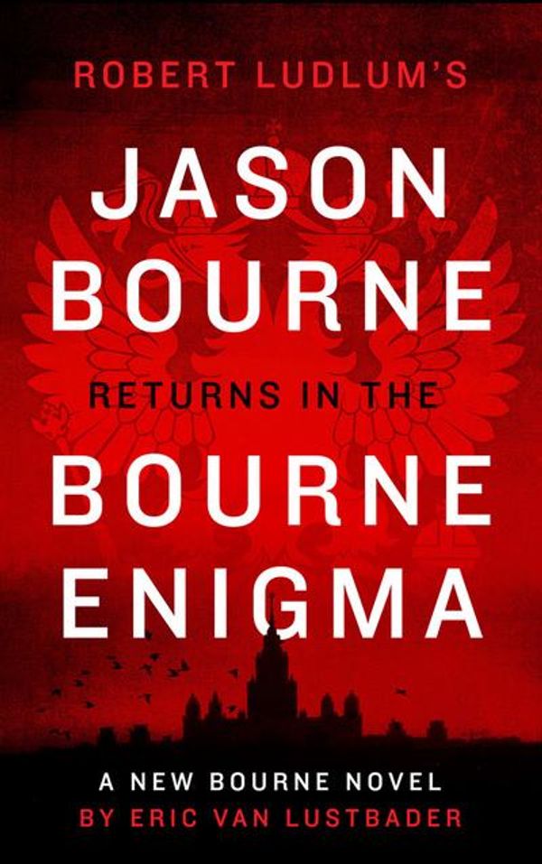 Cover Art for 9781784979676, Robert Ludlum's The Bourne Enigma (Jason Bourne) by Eric Van Lustbader