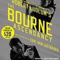 Cover Art for 9781478901310, Robert Ludlum S the Bourne Ascendancy by Eric Van Lustbader