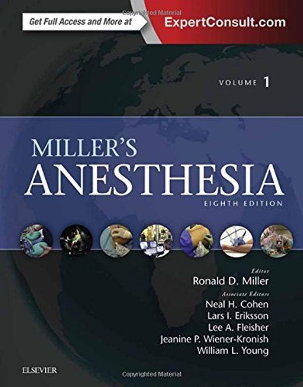 Cover Art for B01JNX41O0, Miller's Anesthesia, 2-Volume Set, 8e by Ronald D. Miller MD MS Lars I. Eriksson MD PhD FRCA Lee A Fleisher MD FACC Jeanine P. Wiener-Kronish MD Neal H Cohen MD MS MPH William L. Young MD(2014-10-28) by Ronald D. Miller Lars Eriksson FRCA Lee A Fleisher FACC Jeanine Neal H Cohen William L. P.-Young, MD, MS, I, MD, Ph.D., MD, MD, MD, MS, MPH, MD