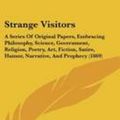 Cover Art for 9781437221657, Strange Visitors by Henry J. Horn