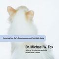 Cover Art for 9781493010097, Cat Body, Cat Mind by Dr. Michael W. Fox