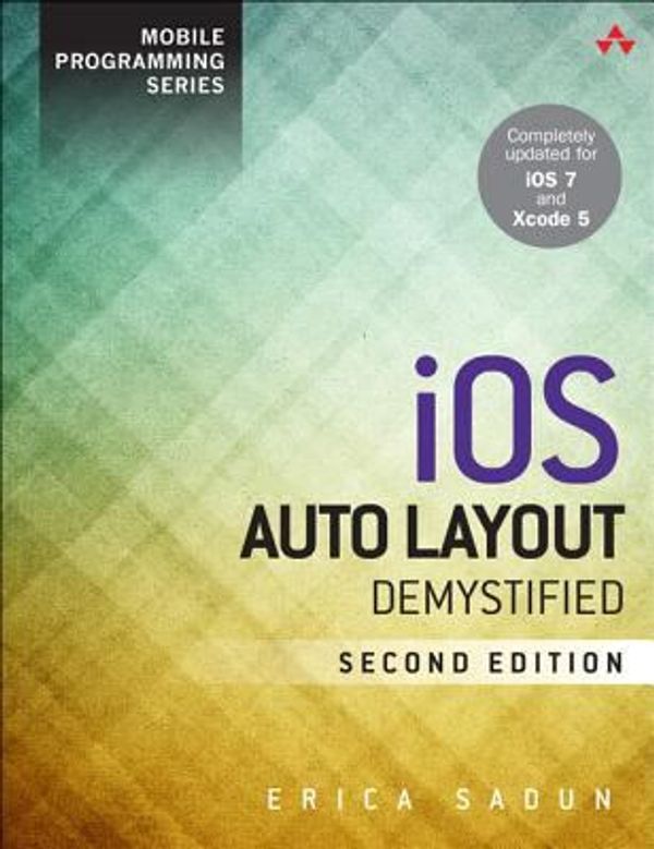 Cover Art for 9780321967190, iOS Auto Layout Demystified by Erica Sadun
