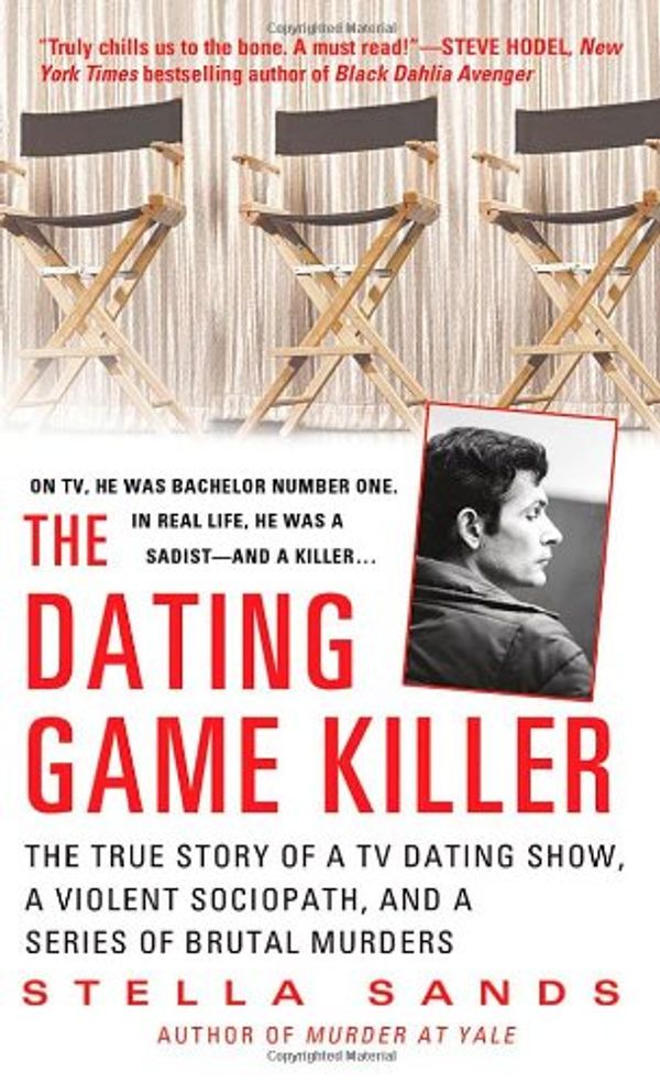 Cover Art for 9780312535896, The Dating Game Killer: The True Story of a TV Dating Show, a Violent Sociopath, and a Series of Brutal Murders by Stella Sands