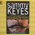 Cover Art for 9780874998498, Sammy Keyes & the Moustache Mary by Wendelin Vandraanen
