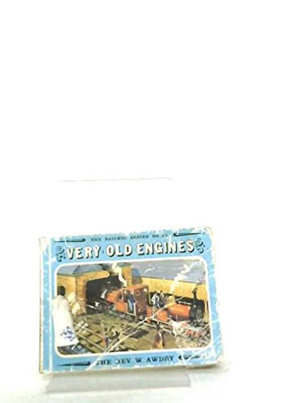 Cover Art for 9780718204433, Very Old Engines : The Railway Series No. 20 by The Rev. W. Awdry